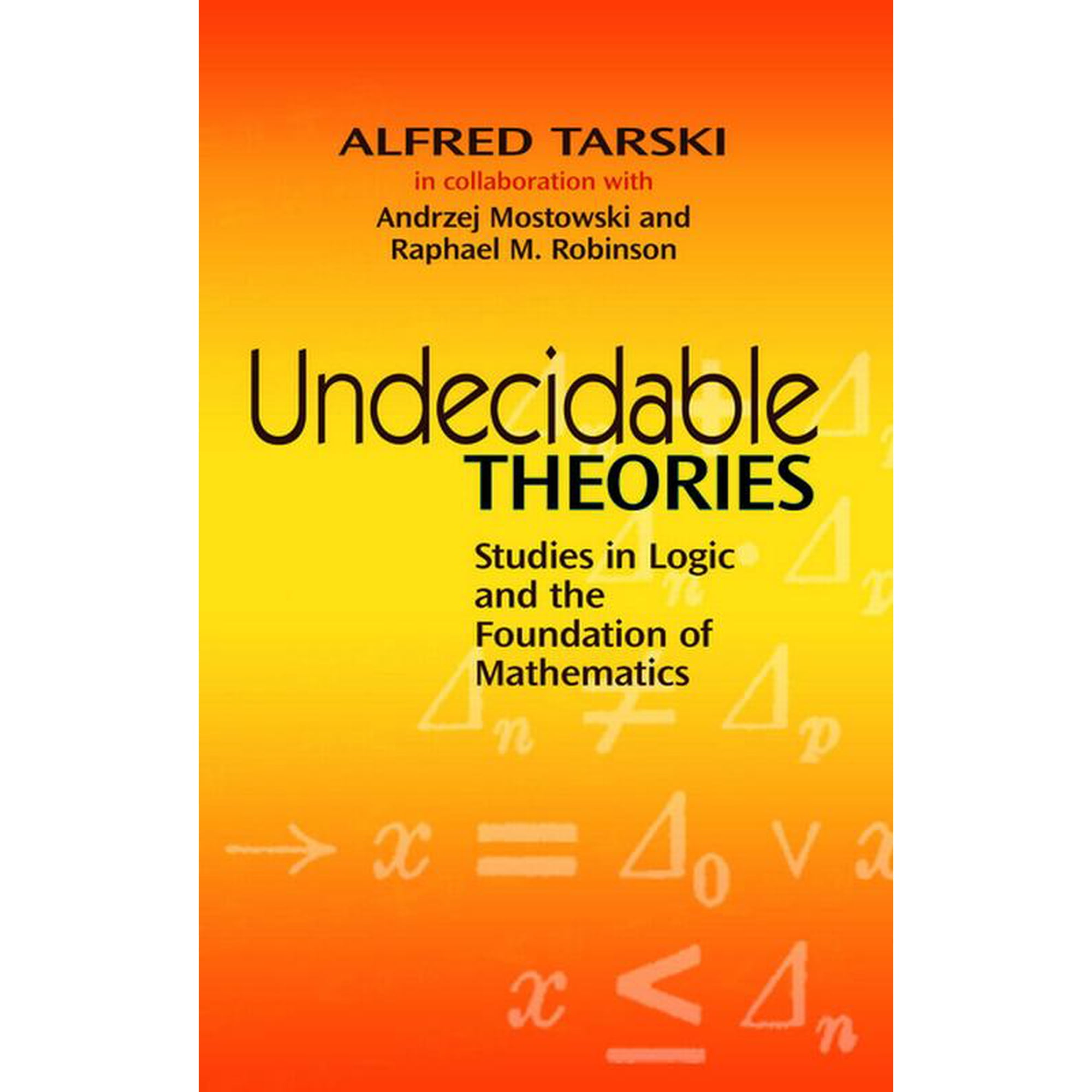 Dover Books on Mathematics Undecidable Theories: Studies in Logic and the Foundation of Mathematics, (Paperback)