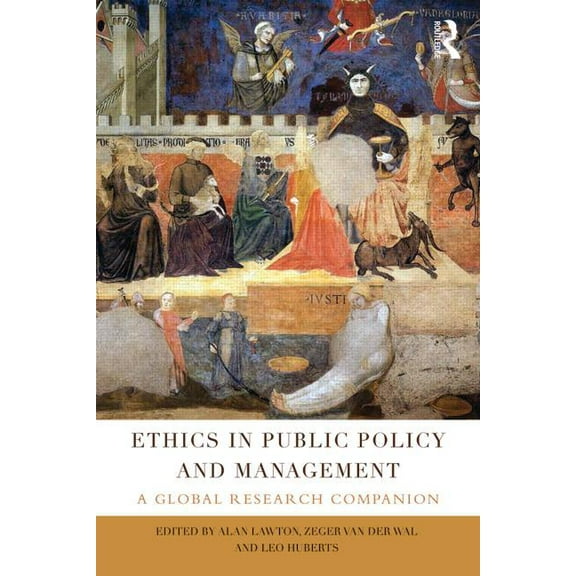 Ethics in Public Policy and Management: A global research companion, (Hardcover)