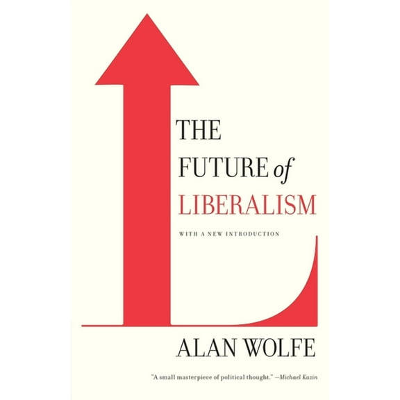 The Future of Liberalism, (Paperback)