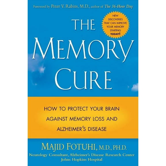 The Memory Cure: How to Protect Your Brain Against Memory Loss and Alzheimer's Disease, (Paperback)
