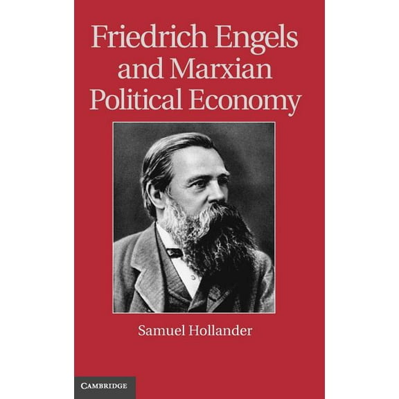 Historical Perspectives on Modern Econom Friedrich Engels and Marxian Political Economy, (Hardcover)