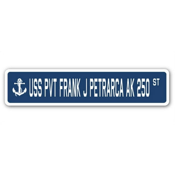 USS PVT FRANK J PETRARCA AK 250 Street Sign us navy ship veteran sailor gift