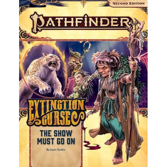 Pre-Owned Pathfinder Adventure Path: The Show Must Go on (Extinction Curse 1 of 6) (P2) (Paperback) 164078201X 9781640782013