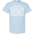 thumbnail image 3 of Inktastic You Can't Scare Me I Have Two Daughters T-Shirt, 3 of 5