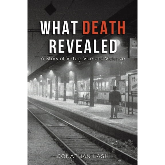 What Death Revealed, (Paperback)