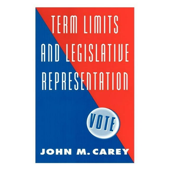 Term Limits and Legislative Representation, (Paperback)