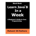 thumbnail image 1 of Pre-Owned Learn Java 8 in a Week : A Beginner's Guide to Java Programming, 1 of 1