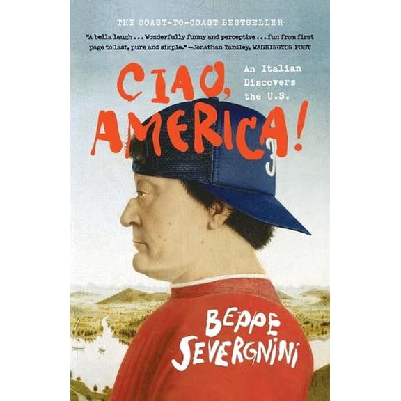 Pre-Owned Ciao, America!: An Italian Discovers the U.S. (Paperback) 0767912365 9780767912365