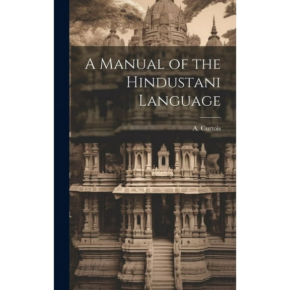 A Manual of the Hindustani Language (Hardcover)
