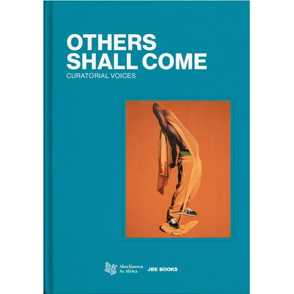Others Shall Come: Curatorial Voices, (Hardcover)