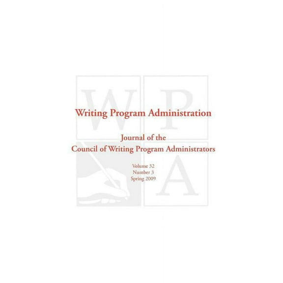 Wpa: Writing Program Administration 32.3, (Paperback)
