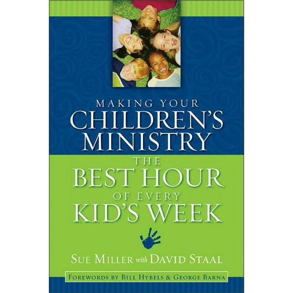 Making Your Children's Ministry the Best Hour of Every Kid's Week, (Paperback)