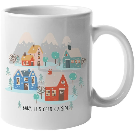 Baby, It's Cold Outside Quote with Hand Drawn Winter Season Art Merch Gift, White 11oz Ceramic Mug