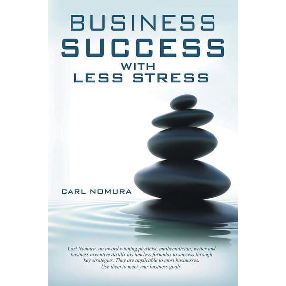 Business Success with Less Stress (Paperback)
