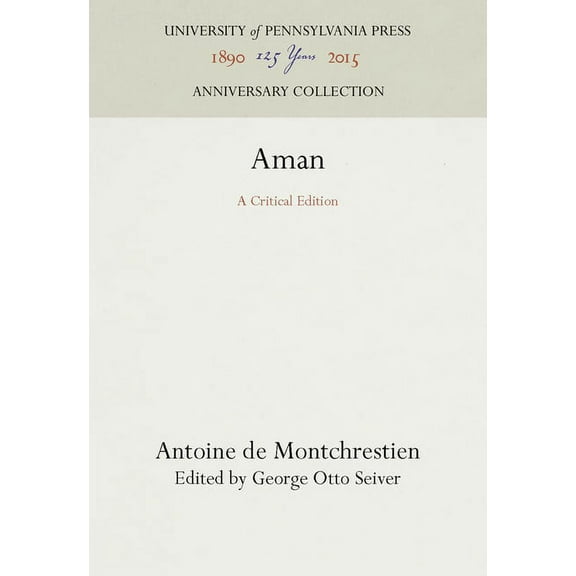 Anniversary Collection Aman: A Critical Edition, (Hardcover)