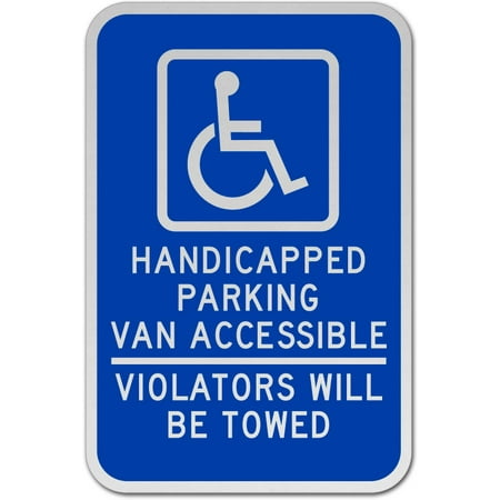 - Traffic Signs - Handicapped Parking Van Accessible Sign 12 x 18 Aluminum Sign Street Weather Approved Sign 0.04 Thickness