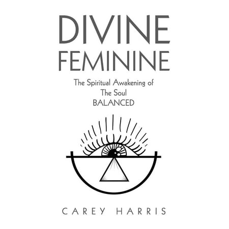 Divine Feminine: The Spiritual Awakening of the Soul Balanced (Best Crystal For Spiritual Awakening)