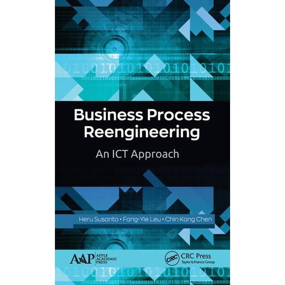 Business Process Reengineering: An ICT Approach, (Hardcover)