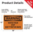 thumbnail image 2 of Watch Your Step Don't Trip On Mats OSHA WARNING Aluminum Sign 18 Inch x 12 Inch - 10 Pack, 2 of 8