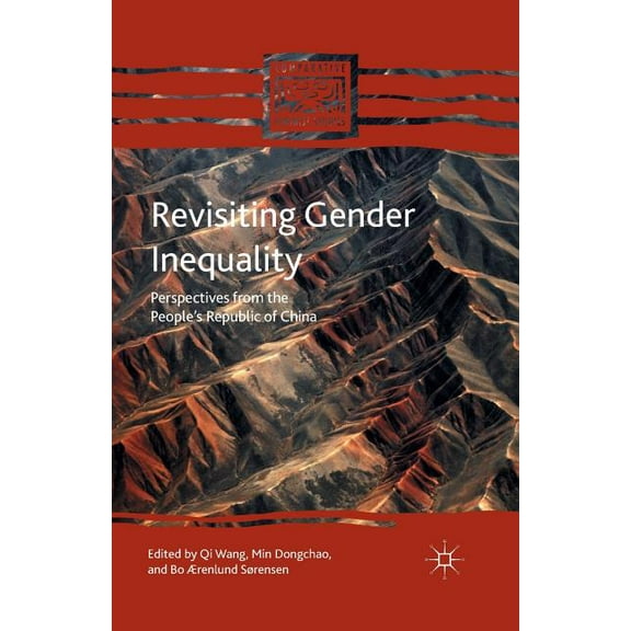 Comparative Feminist Studies Revisiting Gender Inequality: Perspectives from the People's Republic of China, (Paperback)