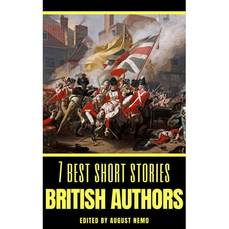 7 best short stories: British Authors - eBook (Best British Short Story Writers)