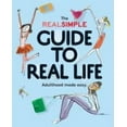 thumbnail image 2 of The Real Simple Guide to Real Life: Adulthood Made Easy, (Paperback), 2 of 2