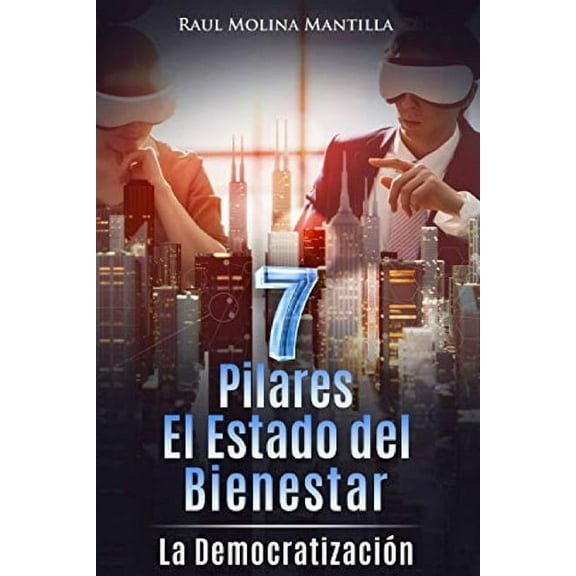 7 Pilares El Estado del Bienestar: "La Democratización" (Paperback)