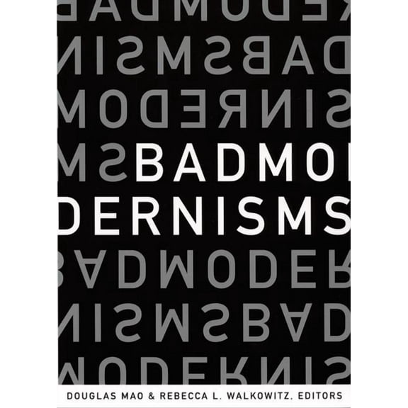 Bad Modernisms, (Paperback)