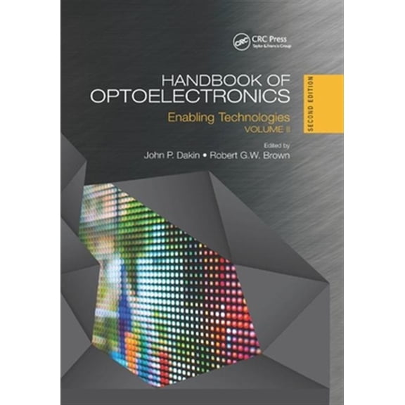 Pre-Owned Optics and Optoelectronics Handbook of Optoelectronics: Enabling Technologies (Volume Two), (Paperback)