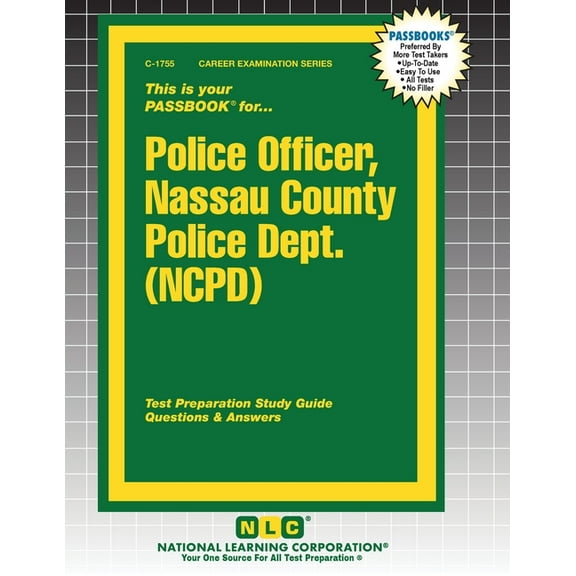 Career Examination Police Officer, Nassau County Police Dept. (NCPD), Book 1755, (Paperback)