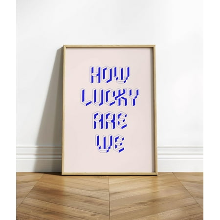 How Lucky Are We Wall Art Poster, Trendy Wall Art, Retro Art Aesthetic, Dopamine Decor, Minimalist Blue Bedroom Decor,, Unframed Poster Size 16x24