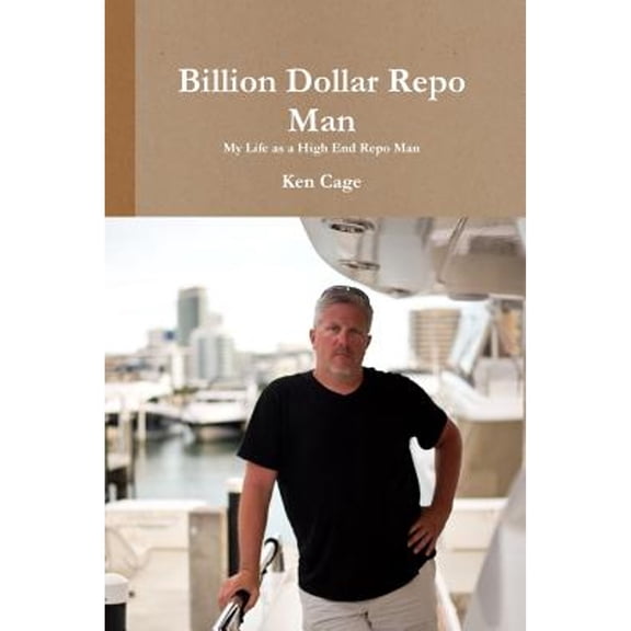 Pre-Owned Billion Dollar Repo Man (Paperback) by Ken Cage