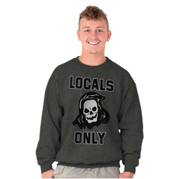 Funny Locals Only Grim Reaper Skull Sweatshirt for Men or Women Brisco Brands 2X