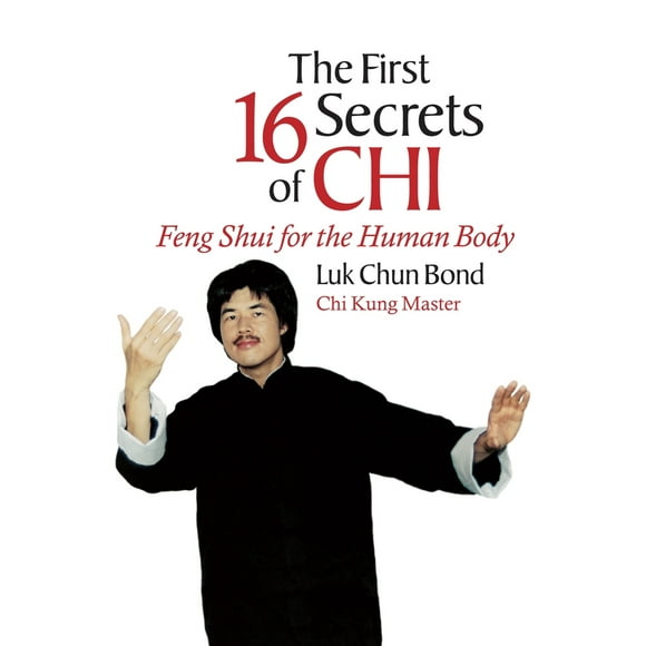 Pre-Owned The First 16 Secrets of Chi: Feng Shui for the Human Body (Paperback) 1583940529 9781583940525