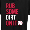 thumbnail image 3 of Instant Message - Rub Some Dirt On It - Women's Short Sleeve Graphic T-Shirt, 3 of 6