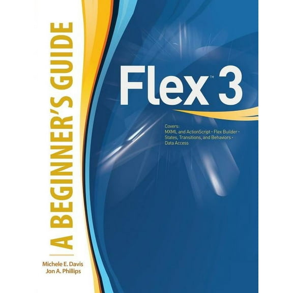 Flex(tm) 3: A Beginner's Guide, (Paperback)