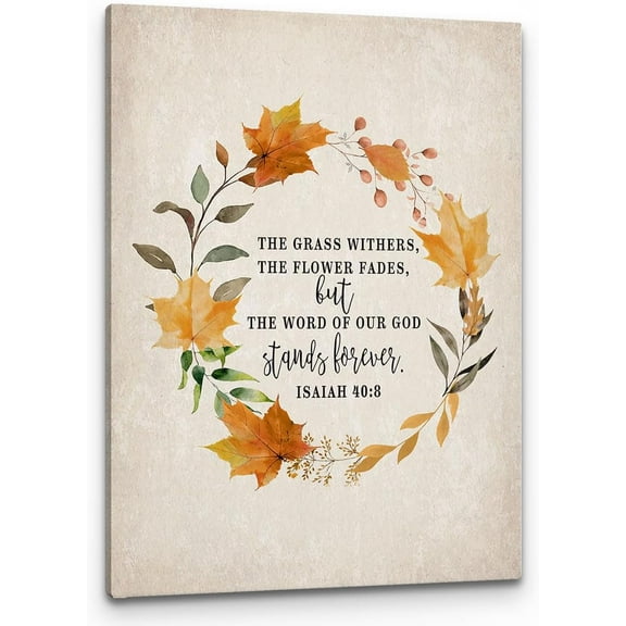 Fall Canvas Wall Art,The Grass Withers The Flower Fades Wall Art,Christian Bible Verse Fall Maple leaf Isaiah 40 : 8 Print Framed Canvas Artwork For Bedroom Living Room Office Decor(11x14)