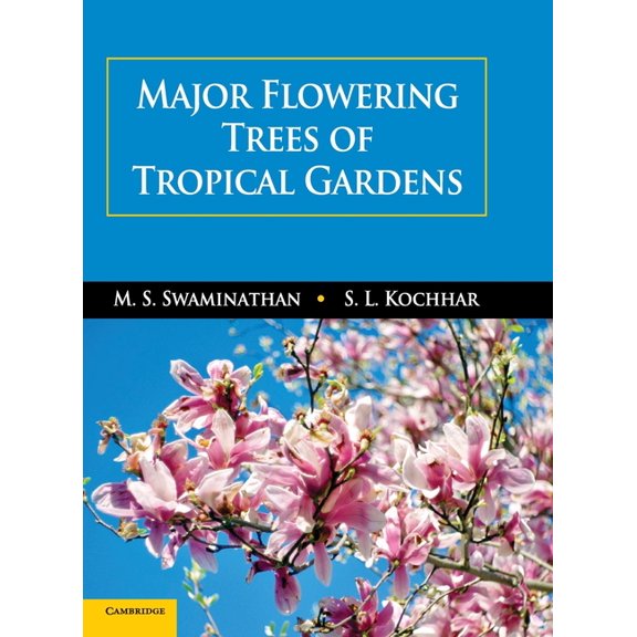 Major Flowering Trees of Tropical Gardens, (Hardcover)