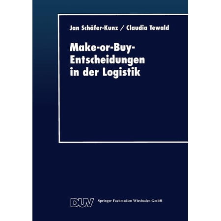 ISBN 9783824403929 product image for Duv Wirtschaftswissenschaft: Make-Or-Buy-Entscheidungen in Der Logistik (Paperba | upcitemdb.com