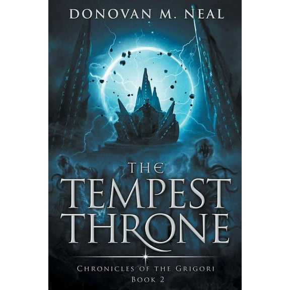 Chronicles of the Grigori: The Tempest Throne (Paperback)