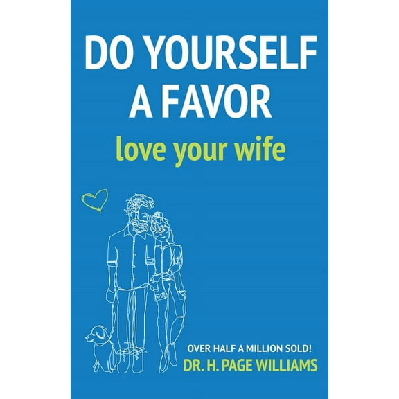 Do Yourself a Favor : Love Your Wife (Paperback)