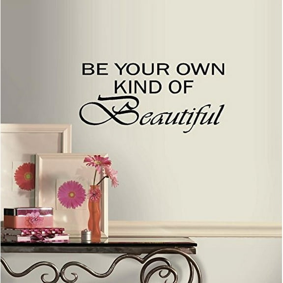 BE YOUR OWN KIND OF BEAUTIFUL #2 ~ WALL DECAL, HOME DECOR 12" X 25"