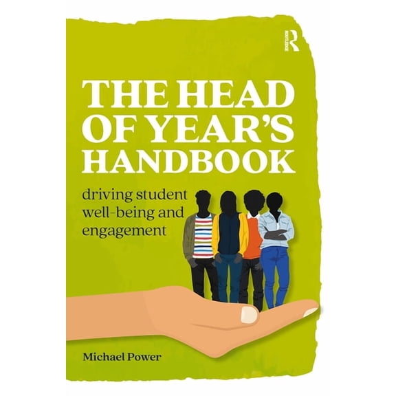 Practical Teaching The Head of Year's Handbook: Driving Student Well-being and Engagement, (Paperback)