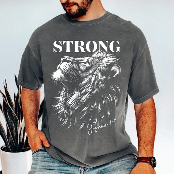 Strong Lion Christian T-Shirt, Joshua 1:9 Bible Verse Tee, Be Strong And Courageous Faith Shirt, Inspirational For Men Women All Size S-5Xl