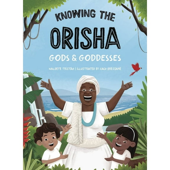 Knowing the Orisha Gods & Goddesses, (Paperback)