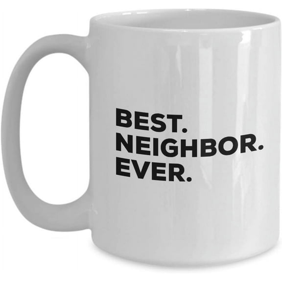 Best Neighbor Mug - Best Neighbor Ever Coffee Cup - Add To Gift Basket Box Set Bag - New Novelty Gift Idea - Funny Welcome Gag - Great Thank You Birt