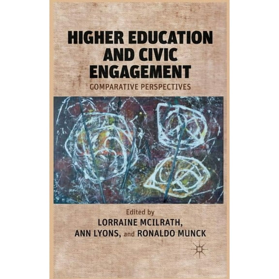Higher Education and Civic Engagement: Comparative Perspectives, (Paperback)