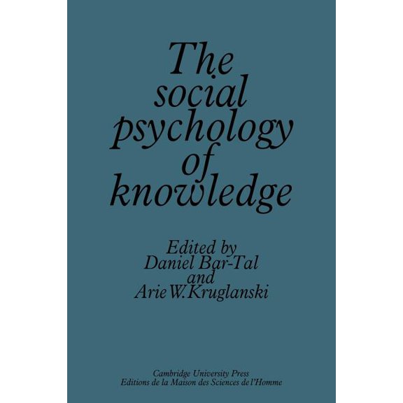 The Social Psychology of Knowledge