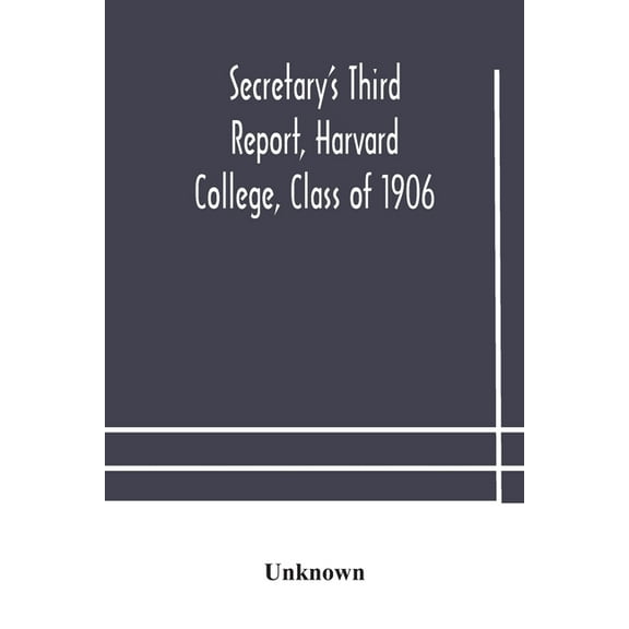Secretary's Third Report, Harvard College, Class of 1906, (Paperback)