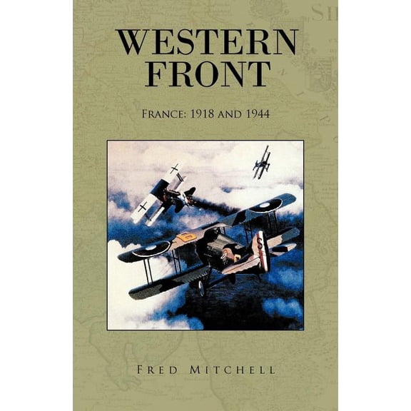 Western Front : France- 1918 and 1944